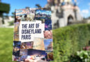 “The Art of Disneyland Paris” Book Goes on Sale July 5th, 2022 at Disneyland Paris