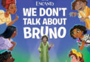 Disney Encanto: “We Don’t Talk About Bruno” Lyrical Tales Children’s Book Available for Preorder