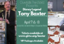 ‘Give Kids The World Presents: Tony Baxter’ to Take Place April 7th & 8th, 2023