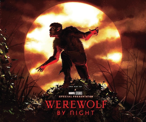 Cover for Marvel Studios' "Werewolf by Night: The Art of the Special"