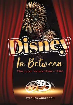 Disney In-Between book about the Walt Disney Studios years between 1966 - 1986 by Stephan Anderson