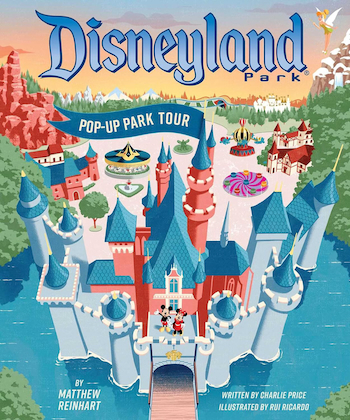 Disneyland Park Pop-Up Tour Book from Matthew Reinhart