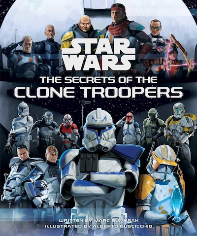 Star Wars: The Secrets of the Clone Troopers